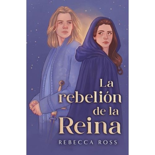 LA REBELION DE LA REINA - REBECCA ROSS