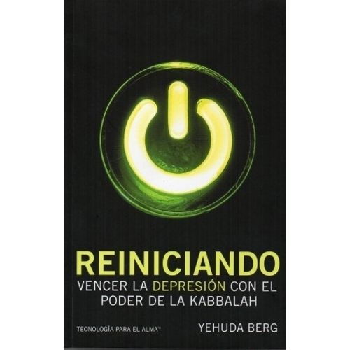 REINICIANDO - VENCER LA DEPRESION CON EL PODER DE LA KABBALA