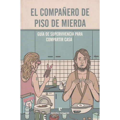 EL COMPAÑERO DE PISO DE MIERDA
