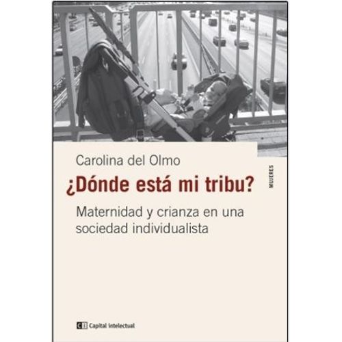 LIBRO DONDE ESTA MI TRIBU? - CAROLINA DOLMO LIBRO DONDE ESTA MI TRIBU? - CAROLINA DOLMO