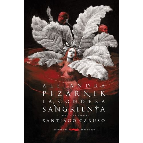LA CONDESA SANGRIENTA - PIZARNIK / CARUSO ( ILUSTRADOR )