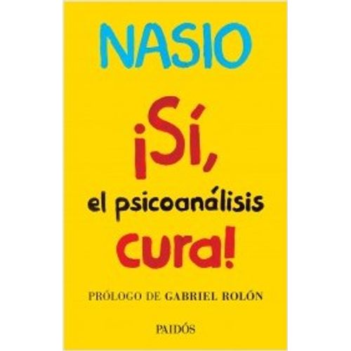 SÍ, EL PSICOANÁLSIS CURA !