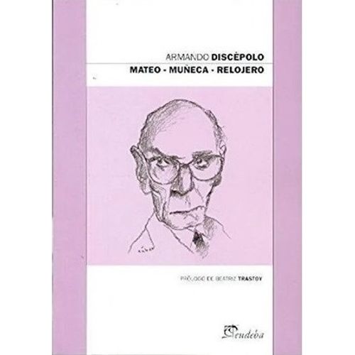 MATEO - MUÑECA - RELOJERO - ARMANDO DISCEPOLO