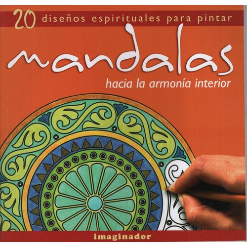 MANDALAS: HACIA LA ARMONIA INTERIOR. 20 DISEÑOS ESPIRITUALES