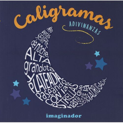CALIGRAMAS. ADIVINANZAS