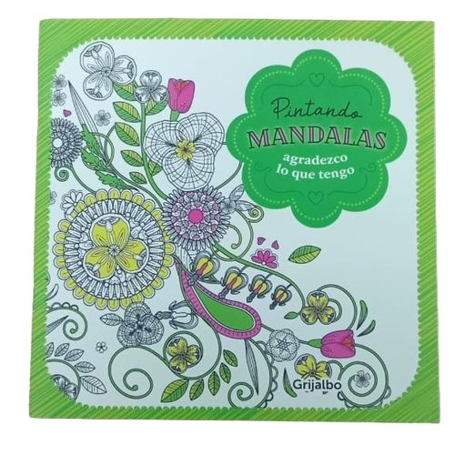 PINTANDO MANDALAS - AGRADEZCO LO QUE TENGO PINTANDO MANDALAS - AGRADEZCO LO QUE TENGO