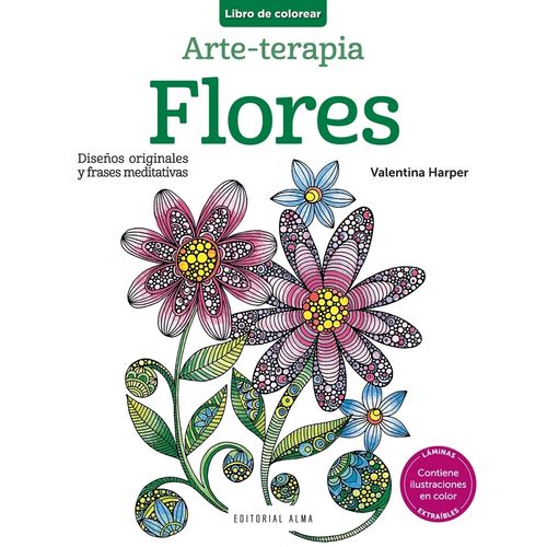 ARTE-TERAPIA- FLORES- DISEÑOS ORIGINALES FRASES MEDITATIVAS