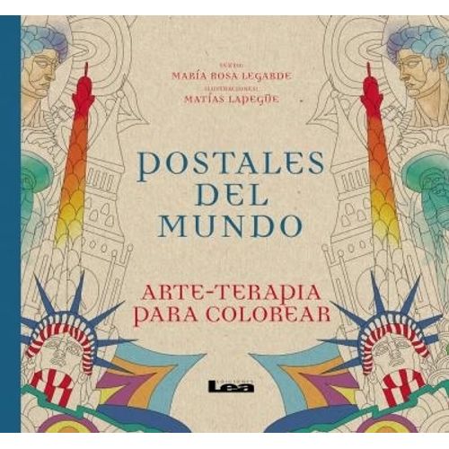 POSTALES DEL MUNDO : ARTE-TERAPIA PARA COLOREAR POSTALES DEL MUNDO : ARTE-TERAPIA PARA COLOREAR