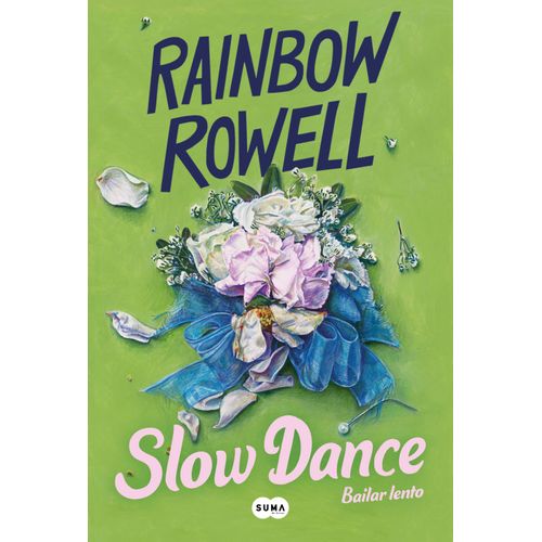 SLOW DANCE - BAILAR LENTO - RAINBOW ROWELL