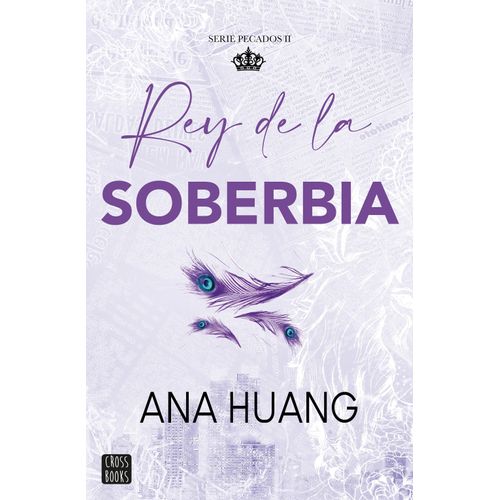REY DE LA SOBERBIA - PECADOS 2 - ANA HUANG