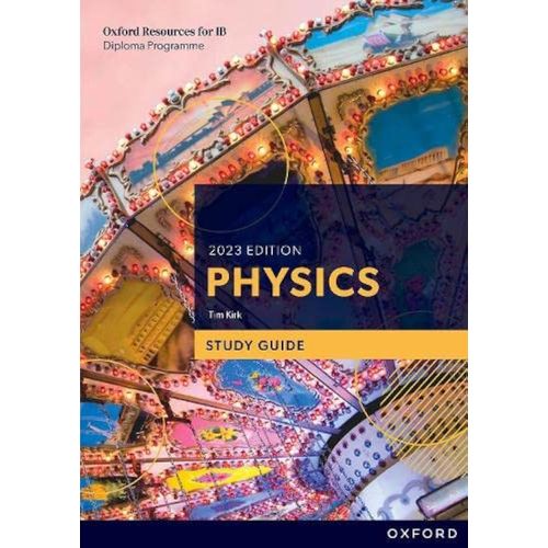 IB PHYSICS -  STUDY GUIDE - 2023 GUIDE