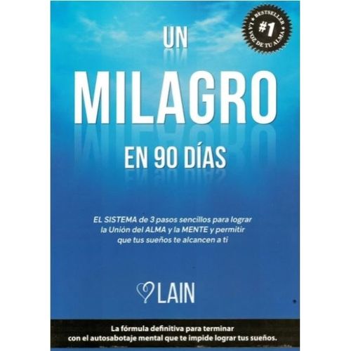 UN MILAGRO EN 90 DIAS. LA VOZ DE TU ALMA 2