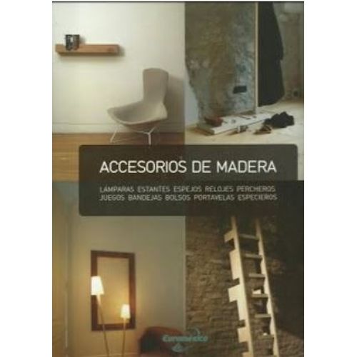 ACCESORIOS EN MADERA LAMPARAS, ESTANTES, RELOJES, BANDEJAS ACCESORIOS EN MADERA LAMPARAS, ESTANTES, RELOJES, BANDEJAS