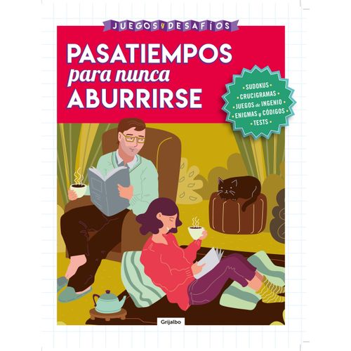 PASATIEMPOS PARA NUNCA ABURRIRSE - JUEGOS Y DESAFIOS PASATIEMPOS PARA NUNCA ABURRIRSE - JUEGOS Y DESAFIOS