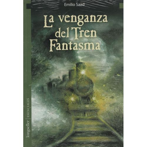 LA VENGANZA DEL TREN FANTASMA - LONGSELLER