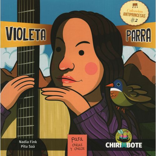 VIOLETA PARRA PARA CHICAS Y CHICOS - ANTIPRINCESAS #2