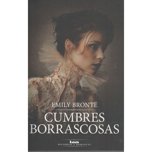 CUMBRES BORRASCOSAS - EMILY BRONTE - EDICIONES LEA