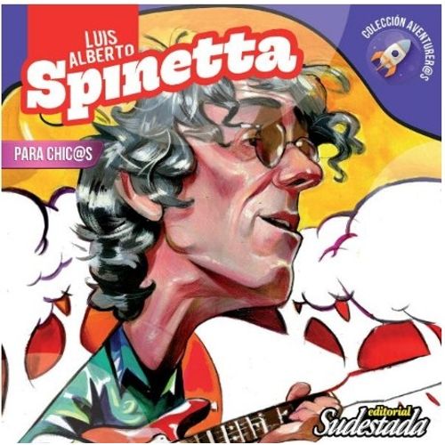 LUIS ALBERTO SPINETTA PARA CHIC@S - AVENTURER@S