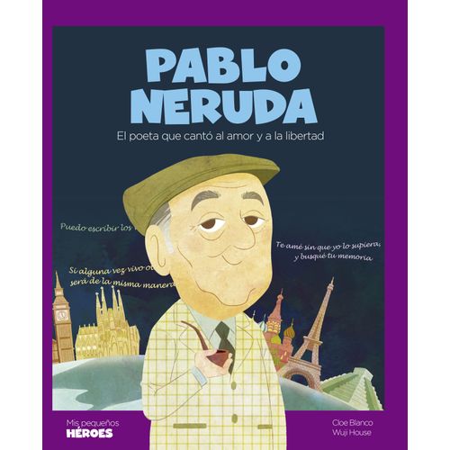 PABLO NERUDA - MIS PEQUEÑOS HEROES