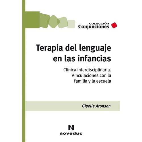 TERAPIA DEL LENGUAJE EN LAS INFANCIAS - GISELLE ARONSON