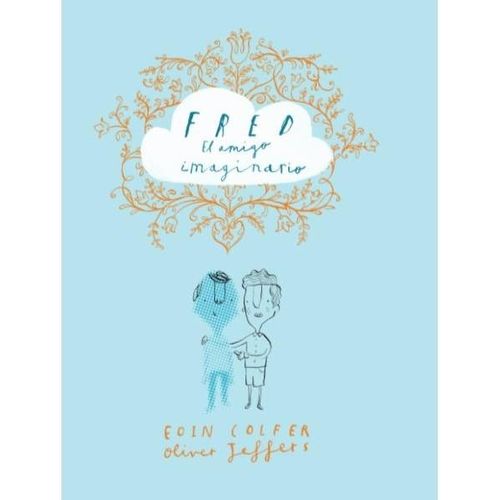 FRED, EL AMIGO IMAGINARIO - OLIVER JEFFERS
