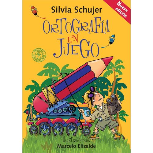 ORTOGRAFIA EN JUEGO - SILVIA SCHUJER