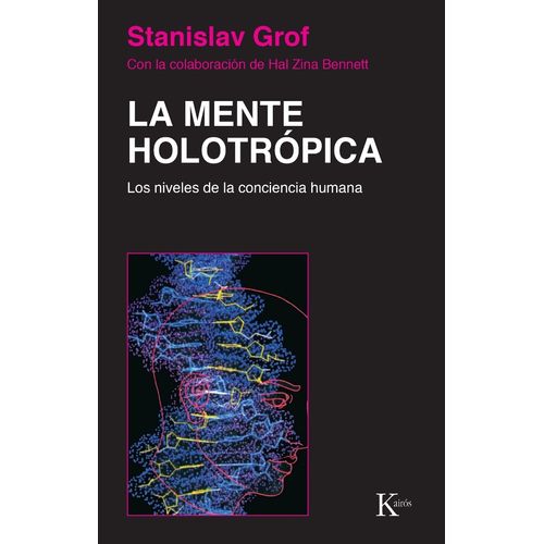 LA MENTE HOLOTROPICA - LOS NIVELES DE LA CONCIENCIA HUMANA