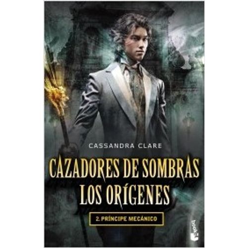 PRINCIPE MECANICO - CAZADORES DE SOMBRAS: LOS ORIGENES 2 (B)
