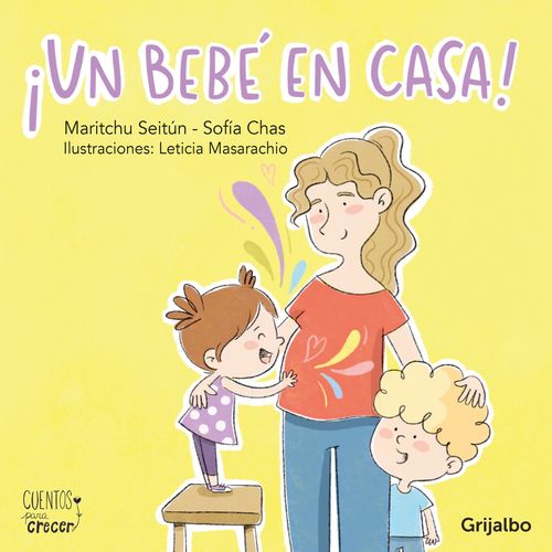 UN BEBE EN CASA! - MARITCHU SEITUN - SOFIA CHAS