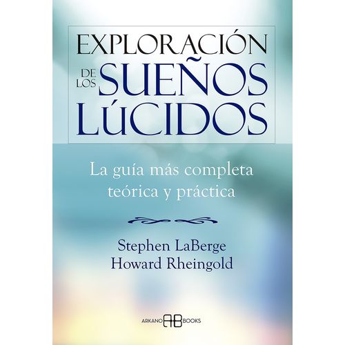 EXPLORACION DE LOS SUEÑOS LUCIDOS - LABERGE - RHEINGOLD