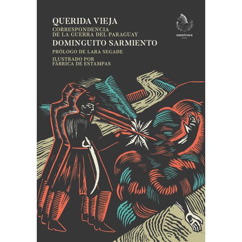 QUERIDA VIEJA - CORRESPONDENCIA DE LA GUERRA DEL PARAGUAY