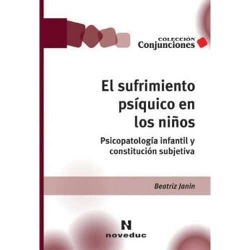 EL SUFRIMIENTO PSIQUICO EN LOS NIÑOS (2DA.EDICION) CONJUNCIO