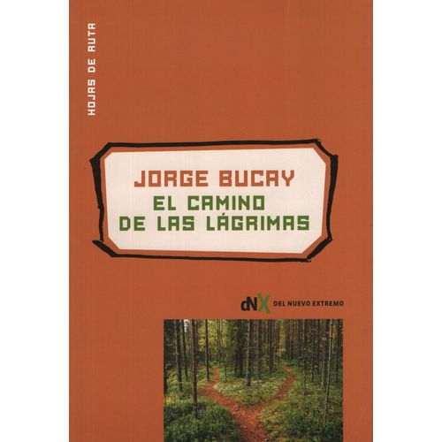 EL CAMINO DE LAS LAGRIMAS - BUCAY JORGE