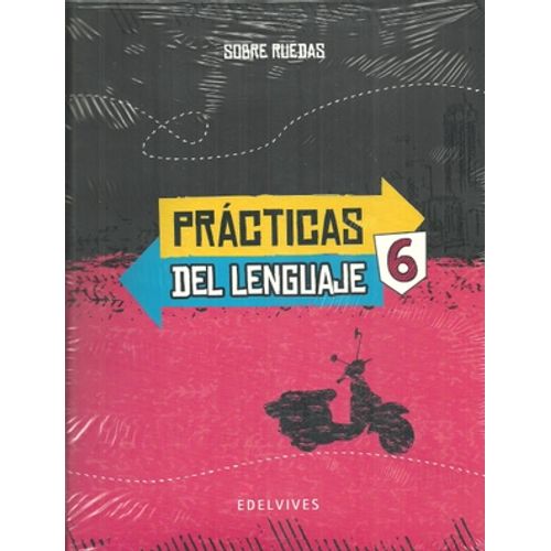 PRACTICAS DEL LENGUAJE 6 SERIE SOBRE RUEDAS
