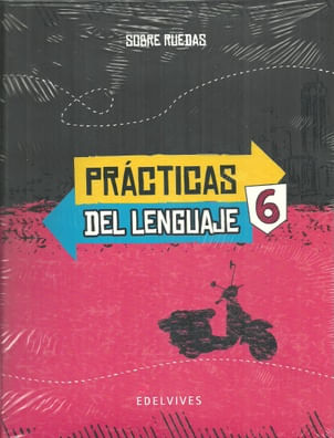 PRACTICAS DEL LENGUAJE 6 SERIE SOBRE RUEDAS