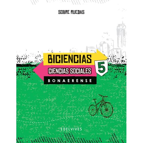 BICIENCIAS 5 - SOBRE RUEDAS BONAERENSE