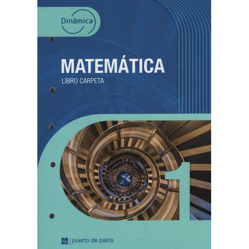 MATEMATICA 1 - DINAMICA - LIBRO CARPETA - PUERTO DE PALOS