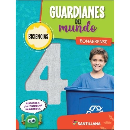 GUARDIANES DEL MUNDO 4 - BONAERENSE BICIENCIAS SANTILLANA