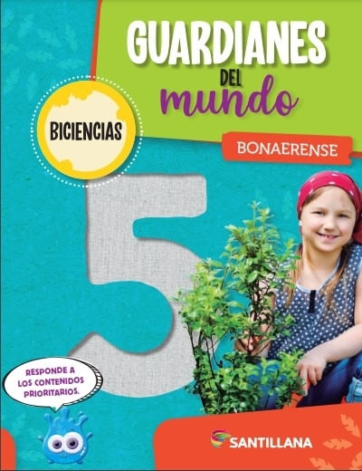 GUARDIANES DEL MUNDO 5 - BONAERENSE BICIENCIAS - SANTILLANA