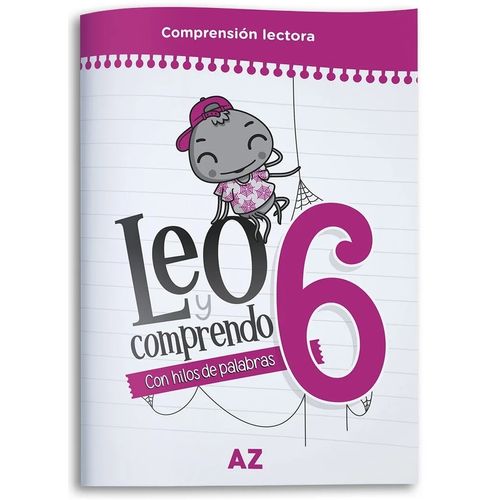 LEO Y COMPRENDO 6 - CON HILOS DE PALABRAS