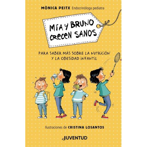 MIA Y BRUNO CRECEN SANOS - NUTRICION Y OBESIDAD INFANTIL