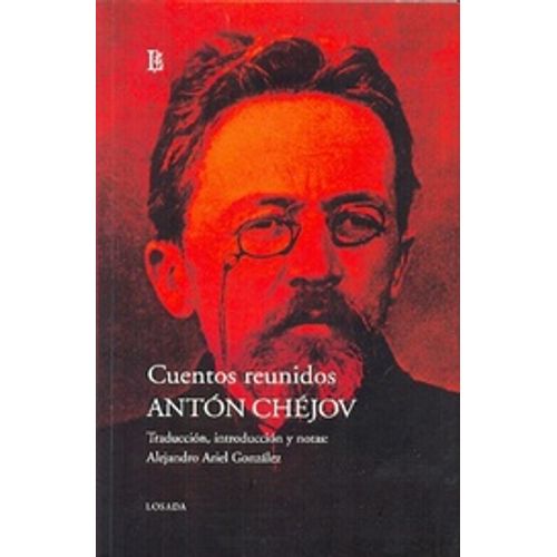 CUENTOS REUNIDOS - ANTON CHÔJOV