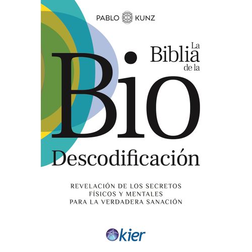 LA BIBLIA DE LA BIODESCODIFICACION - PABLO VAZQUEZ KUNZ