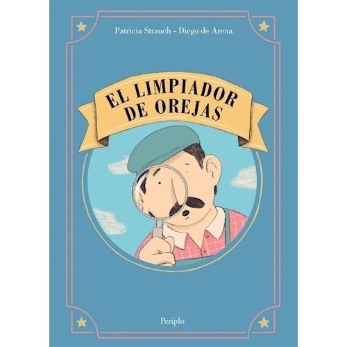 EL LIMPIADOR DE OREJAS - PATRICIA STRAUCH