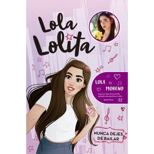 LOLA LOLITA. NUNCA DEJES DE BAILAR