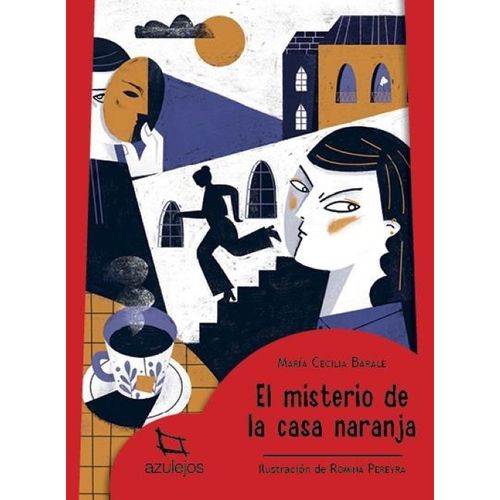 EL MISTERIO DE LA CASA NARANJA - MARIA CECILIA BARALE EL MISTERIO DE LA CASA NARANJA - MARIA CECILIA BARALE