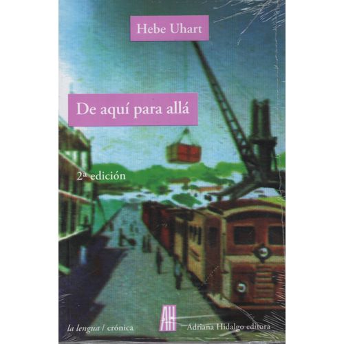 LIBRO DE AQUI PARA ALLA - HEBE UHART