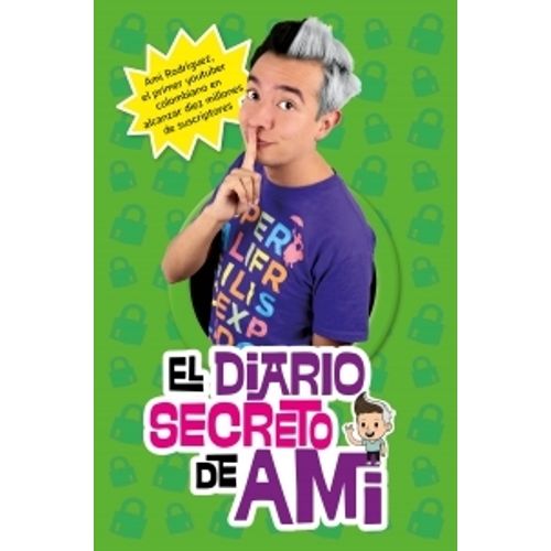 EL DIARIO SECRETO DE AMI - AMI RODRIGUEZ