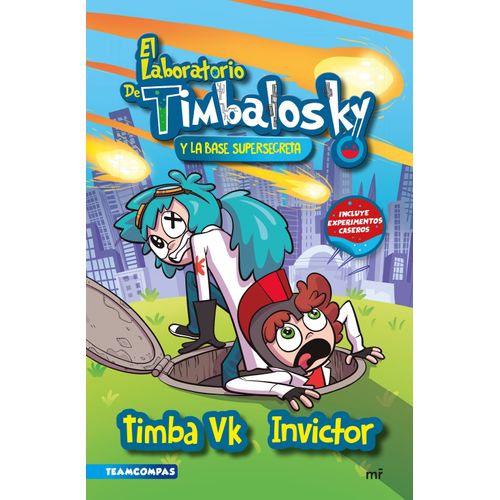 EL LABORATORIO DE TIMBALOSKY Y LA BASE SUPERSECRETA