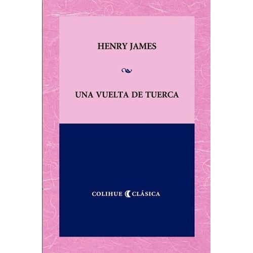 UNA VUELTA DE TUERCA - HENRY JAMES